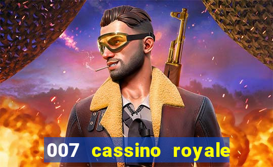 007 cassino royale filme completo em portugues