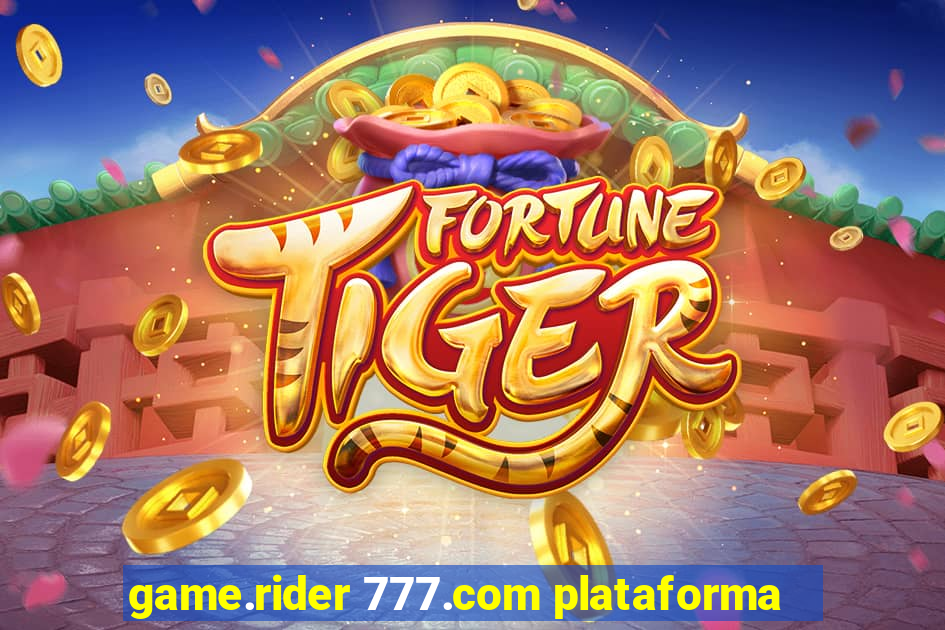 game.rider 777.com plataforma