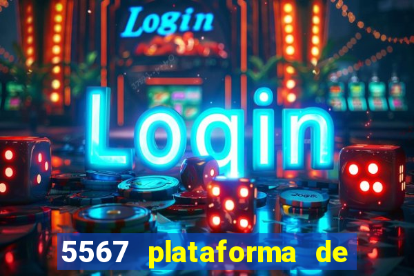 5567 plataforma de jogos login