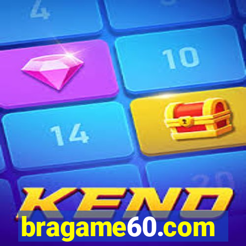bragame60.com