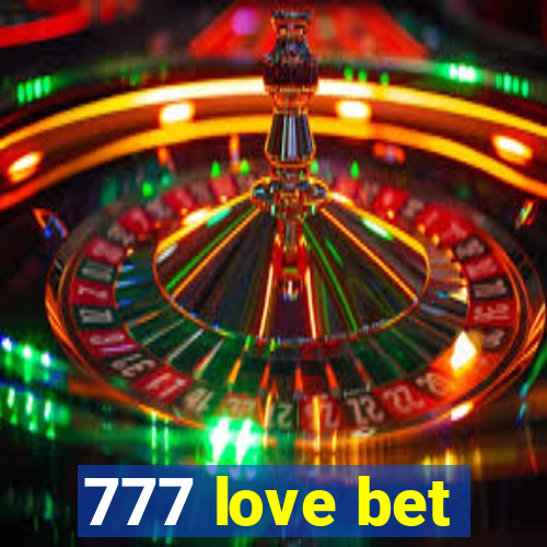 777 love bet
