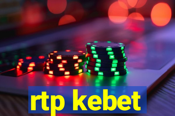 rtp kebet