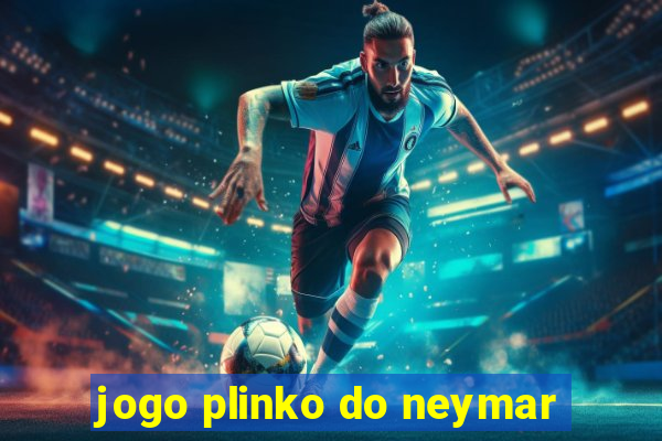 jogo plinko do neymar