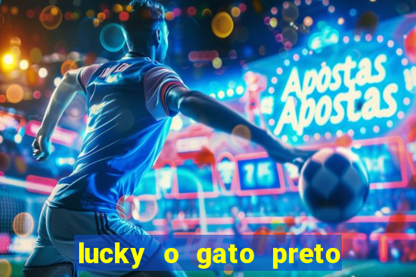lucky o gato preto filme completo dublado download