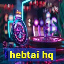 hebtai hq