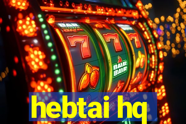 hebtai hq