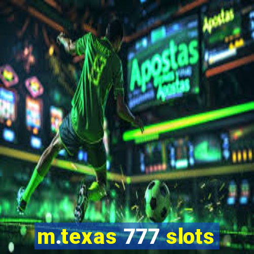m.texas 777 slots