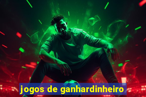 jogos de ganhardinheiro