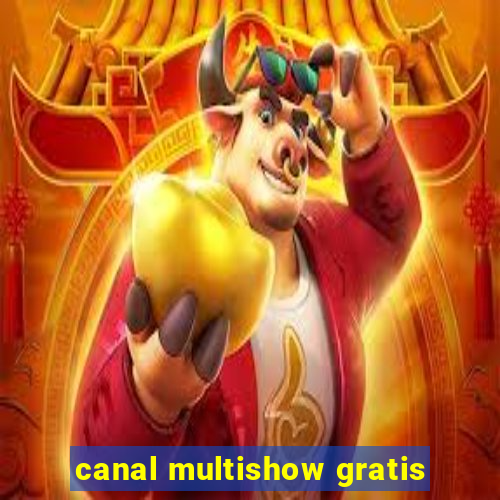 canal multishow gratis