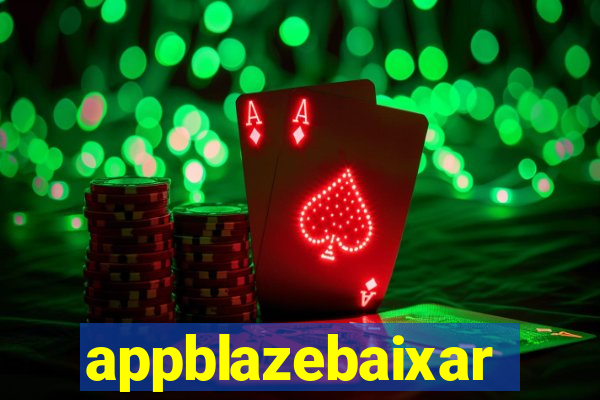 appblazebaixar
