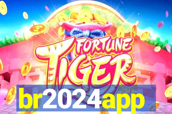 br2024app