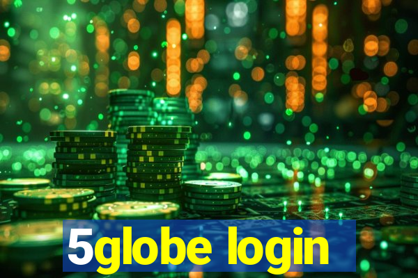 5globe login