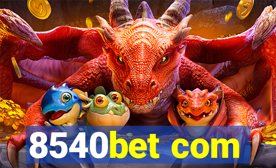 8540bet com