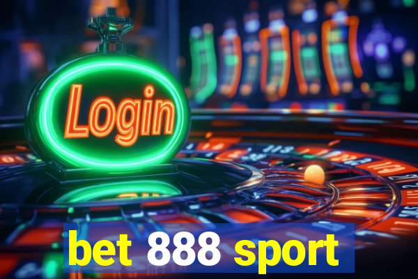 bet 888 sport