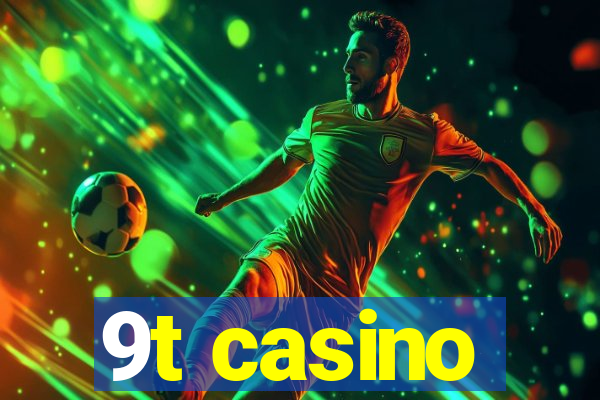 9t casino