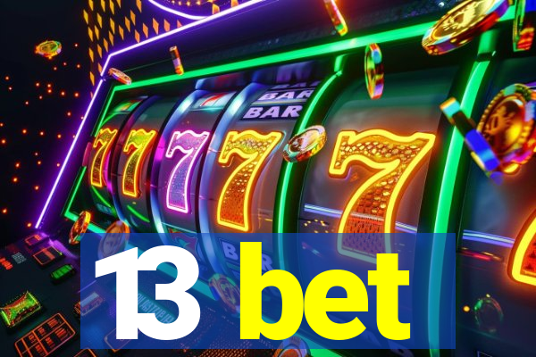 13 bet