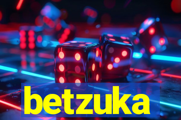 betzuka
