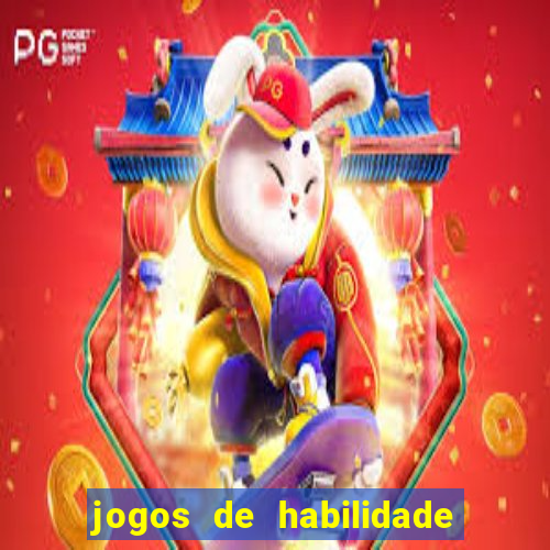 jogos de habilidade para ganhar dinheiro