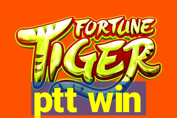 ptt win