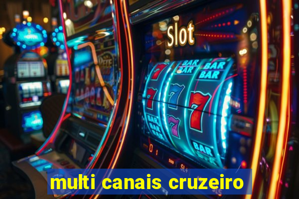 multi canais cruzeiro