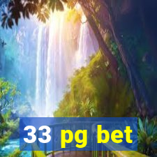 33 pg bet