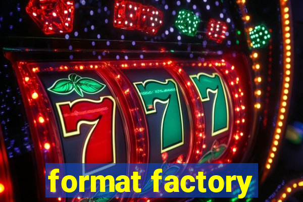 format factory
