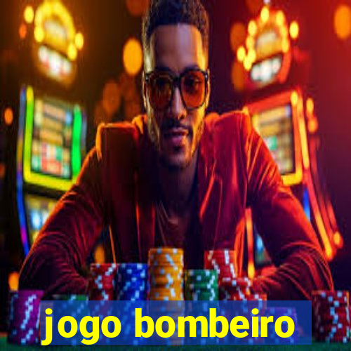 jogo bombeiro