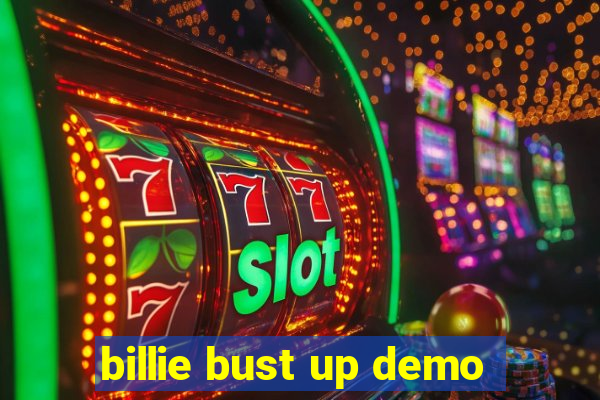 billie bust up demo