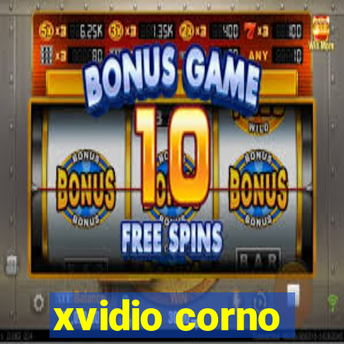 xvidio corno