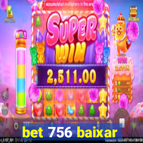 bet 756 baixar