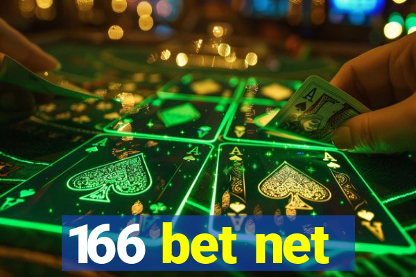 166 bet net