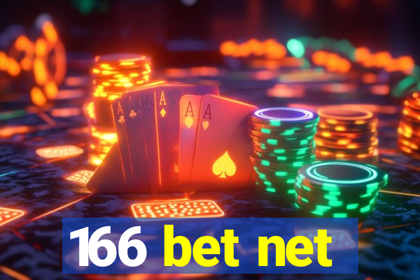 166 bet net