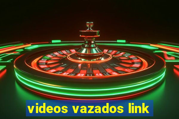 videos vazados link