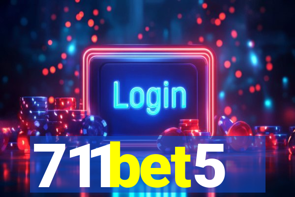711bet5