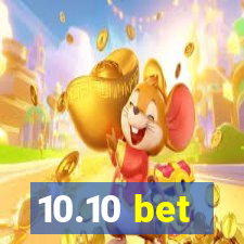 10.10 bet