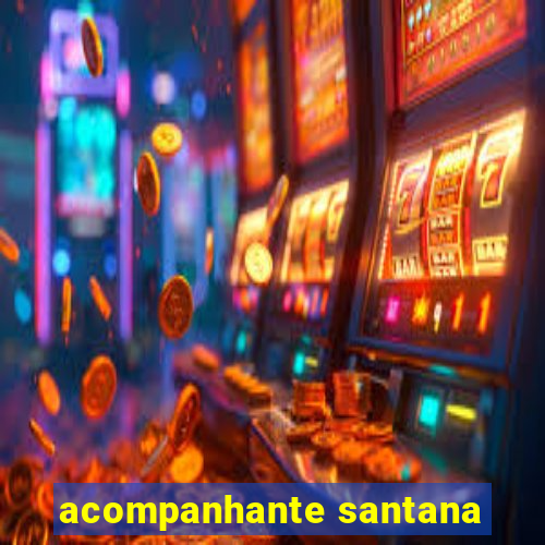 acompanhante santana