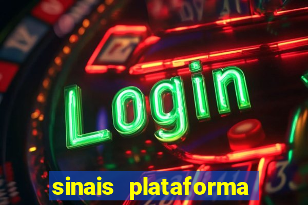 sinais plataforma de jogos