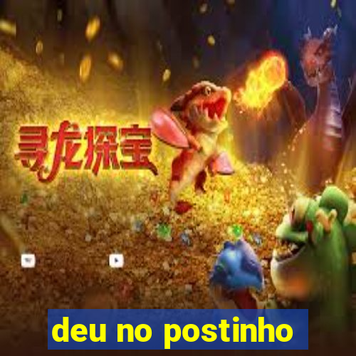 deu no postinho