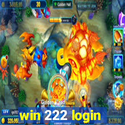 win 222 login