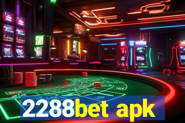 2288bet apk