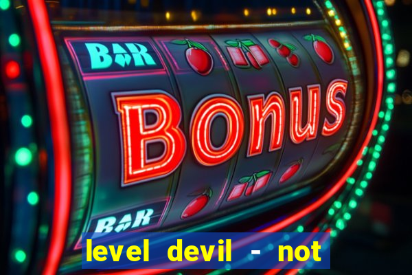 level devil - not a troll game