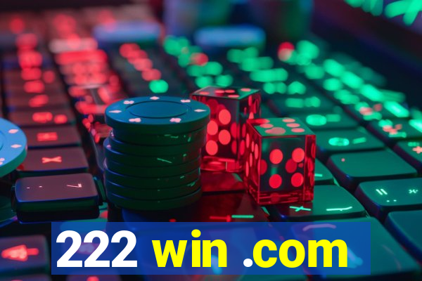 222 win .com