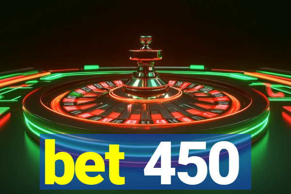bet 450