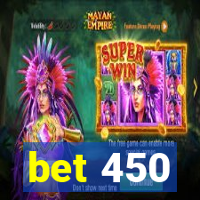 bet 450