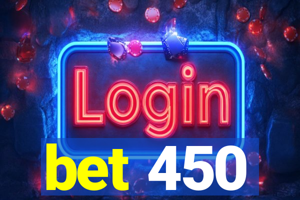 bet 450