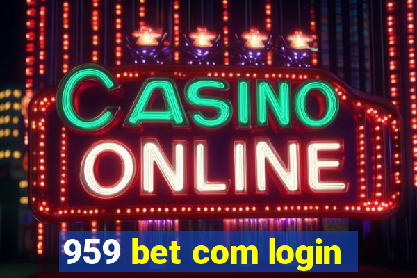 959 bet com login