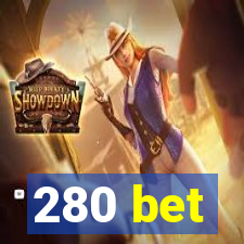 280 bet