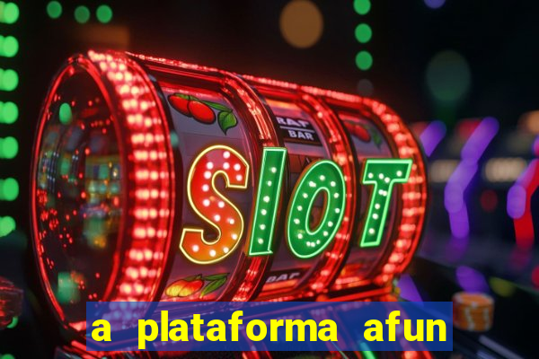 a plataforma afun paga mesmo