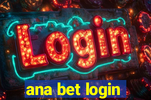 ana bet login