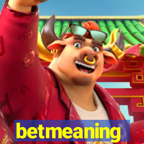 betmeaning